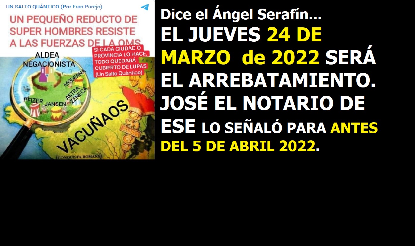 En este momento estás viendo Nos vamos el 24 de marzo del 2022. Lo dice el ángel Serafín. Y además Radio ESE emisión nº 108. 4ª parte.
