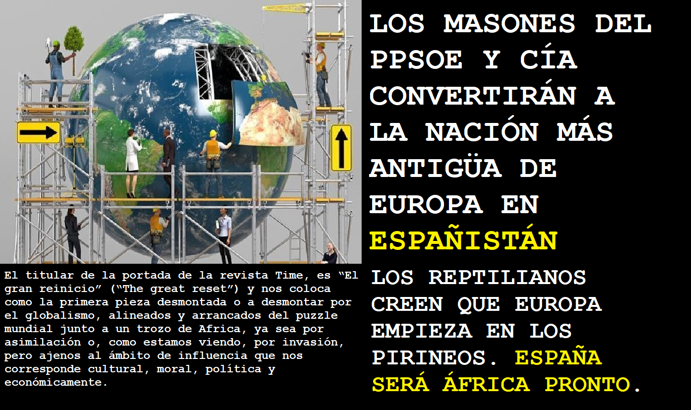 En este momento estás viendo LOS MASONES DEL PPSOE CONVERTIRÁN A LA NACIÓN MÁS ANTIGÜA DE EUROPA EN ESPAÑISTÁN. Y además Radio ESE emisión nº 137. 1ª parte.