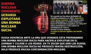 Lee más sobre el artículo GUERRA NUCLEAR INMINENTE. VIENE UNA GRAN CONTAMINACIÓN NUCLEAR. BOMBA SUCIA.Y además el cuento de la verdad y la mentira. (Una historia real como la vida misma)