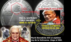 Lee más sobre el artículo MURIÓ EL SÉPTIMO REY, AHORA, SIN PRISAS, VENDRÁ EL OCTAVO, QUE FUE TAMBIEN EL SEXTO. Y EN WORD LO QUE NADIE TIENE PORQUE ES DE ESE. Solo el Papa Juan Pablo II reúne las 12 condiciones del Apocalipsis para ser la Bestia 666