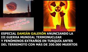 Lee más sobre el artículo DAMIÁN GALERÓN Y LA III GUERRA MUNDIAL QUE VIENE YA SÍ O SÍ Y COSAS RARAS EN TURQUÍA ANTES DEL TERREMOTO. Y además NOTICIAS DEL FIN DE LOS TIEMPOS 16-02-2023