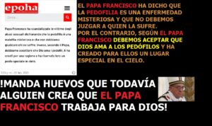Lee más sobre el artículo EL PAPA FRANCISCO DICE QUE DIOS AMA A LOS PEDÓFILOS. Y además NOTICIAS DEL FIN DE LOS TIEMPOS 7-03-2023