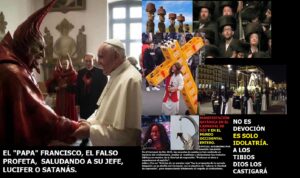 Lee más sobre el artículo FRANCISCO  EL FALSO PROFETA   SALUDANDO A SU JEFE LUCIFER. Y «Os están abrasando»